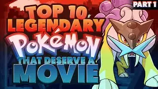 Top 10 Legendary Pok&eacute;mon That Deserve a Movie w/ Supra! Part 1 - Feat. Woopsire