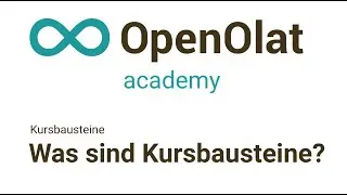 Was sind Kursbausteine? (Kursbausteine, OpenOlat Academy Basics I-4)