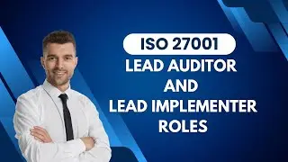 Understanding ISO 27001 Lead Auditor and Lead Implementer Roles