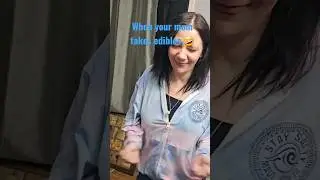 when that edible hit #420 #mom #funny funn