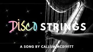 Disco+strings-(Official Callum mcdivitt song)