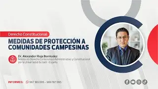 Medidas de Protección a Comunidades Campesinas | Alexander Rioja Bermúdez