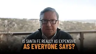 Is Santa Fe Really As Expensive As Everyone Says?