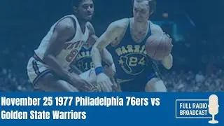 November 25 1977 Philadelphia 76ers vs Golden State Warriors