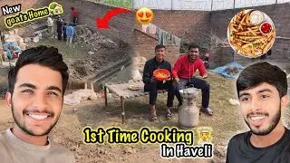 1st Time Cooking In Haveli 🧑‍🍳 New goats 🐐 Home 😍 | Zohaib Pendu | Saqlain Pendu 