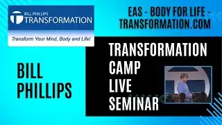 RARE - Bill Phillip's Transformation Camp Live Seminar - BFL Body for Life - Body of Work, EAS