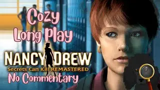 Nancy Drew: Secrets Can Kill Remastered (Full Game | No Commentary, Cozy Playthrough)