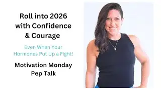 A Pep Talk for Women Who Want Confidence and a Fit Body in 2026