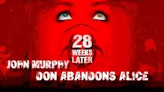 John Murphy  - Don Abandons Alice ✔ (Soundtrack) 28 Weeks Later (Exterminio 2)