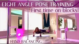 Eight Angle Pose Training : First Time On Blocks : Hand Balancing