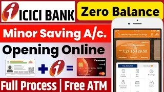 icici minor account opening online | Without KYC - ICICI Bank Minor Account Opening Online 2026