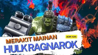 Merakit Mainan Avengers - Hulk Ragnarok Terbaru #merakitmainan