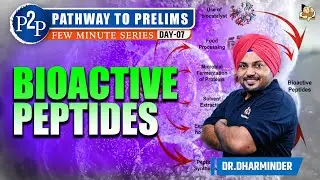 Bioactive Peptides: Structure, Sources, and Function For UPSC Prelims 2026 | Explained In Detail