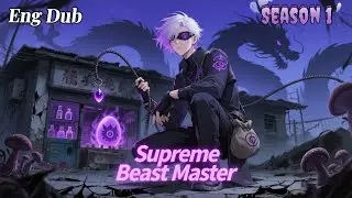 【FULL】SSS Talent: Hatching a Mythical Seed at the Start#apocalypse#chinesedrama#anime