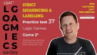 LSAT&trade; Logic Games; Strict Sequencing and Labelling Practice Test 37, Game 2