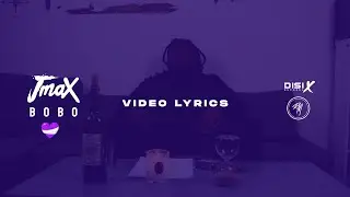 JmaX - Bobo (Video Lyrics) ❤️&zwj;🩹