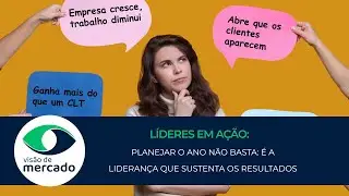 Planejar o ano n&atilde;o basta: &eacute; a lideran&ccedil;a que sustenta os resultados. | L&iacute;deres em A&ccedil;&atilde;o#201