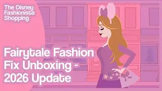 January 2026 Fairytale Fashion Fix Unboxing