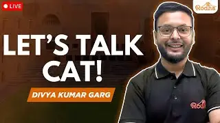 Live Doubt Clearing Session with CAT topper I Divya Kumar Garg I IIM Ahmedabad I Rodha CAT 2025