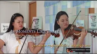 In Moments Like These performed by Jeanne Rafaella I. Marquez, Violinist