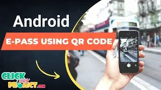 Android Project - E-PASS USING QR CODE - ClickMyProject