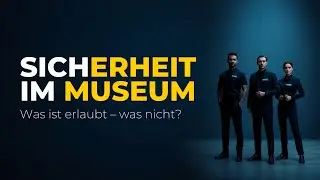 Sicherheitsdienst im Museum: Aufgaben, Überwachung & rechtliche Grenzen | Sachkunde §34a