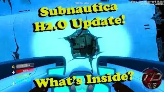 Subnautica - H2.0 Update!