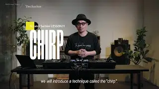 Scratch Techniques | lesson 11: Chirp