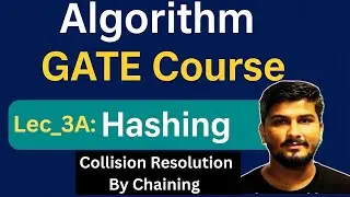 Hashing : Lec_3A | Collision Resolution Techniques|Algorithm GATE CSE/ DA Full Course #gate #gatecse