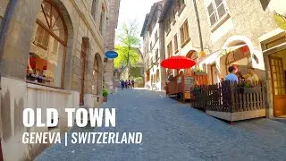 OLD TOWN Geneva Switzerland 4K | An Ancient Maze of Small Streets and Picturesque Squares