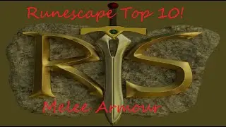 Runescape Top 10 Countdown: Melee Armour!!