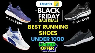 Running shoes in Flipkart Black Friday Sale Under 1000 | Running Shoes under 1000