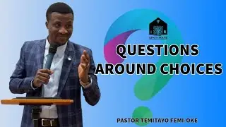QUESTIONS AROUND CHOICES || KING'S HOUSE || SUNDAY SERVICE #choice #KingsHouse #temitayofemioke 