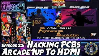 Hacking Arcade1Up PCBs!? + Marvel vs Street Fighter Tournament Preview (The Next Level: Ep 22)
