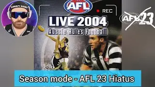 AFL LIVE 2004 SEASON MODE   ROUND 1 TO 5. AFL 23 HIATUS STREAM REPLAY.