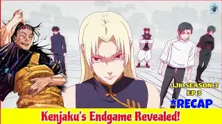 Kenjaku's Master Plan & The Key to the Prison Realm| JJK Season 3 Ep 3: QUICK Recap | Soraveda