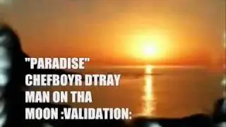 Paradise - ChefBoyR DTray - Man On The Moon 