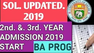 DU SOL BA PROG SECOND YEAR ADMISSION 2019! DU SOL THIRD YEAR ADMISSION 2019