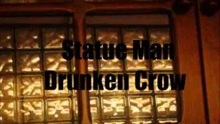 Statue Man - Drunken Crow