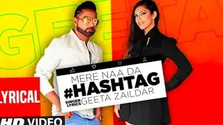 Geeta Zaildar: Mera Naa Daa Hashtag ( Full Lyrical Song) Mist Baaz | Latest Panjabi Sonh