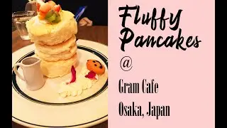 Fluffy Pancakes at Grams Cafe, Osaka Japan