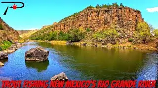 Trout Fishing New Mexico's Rio Grande River