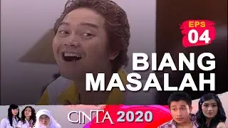 Biang Masalah | Cinta 2020 Episode 4