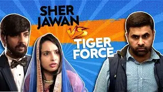 Tiger Force VS Sher Jawan