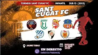 Torneig Sant Cugat Infantil S13 Sant Cugat FC vs CE Hospitalet Semifinales