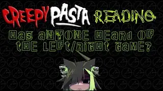 Has Anyone Heard of the Left/Right Game? [Creepy Reading]