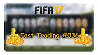 FIFA 17 FAST TRADING #036 (DEUTSCH) LETZTE FOLGE
