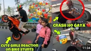 Cute girls 😍 Reaction on bike stunts ❤💥|| live crash ho gaya 💔