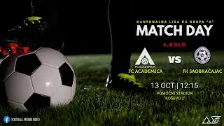 ⚽  FC ACADEMICA  🆚  FK SAOBRAĆAJAC 1️⃣ :3️⃣ | KANTONALNA LIGA KS GRUPA 