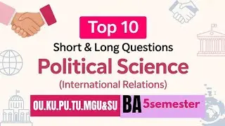 10 самых важных вопросов по политологии (краткие и длинные) 2025-26 BA 5th V Sem OU KU TU PU MGU SU